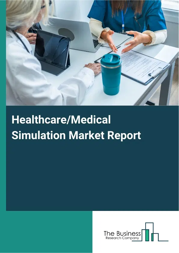 Global Healthcare/Medical Simulation Market Report 2026