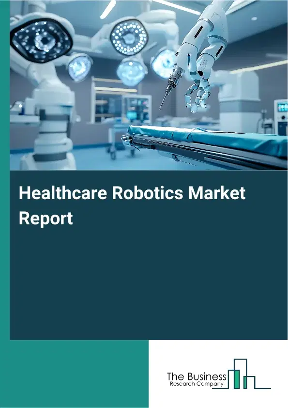 Global Healthcare Robotics Market Report 2026
