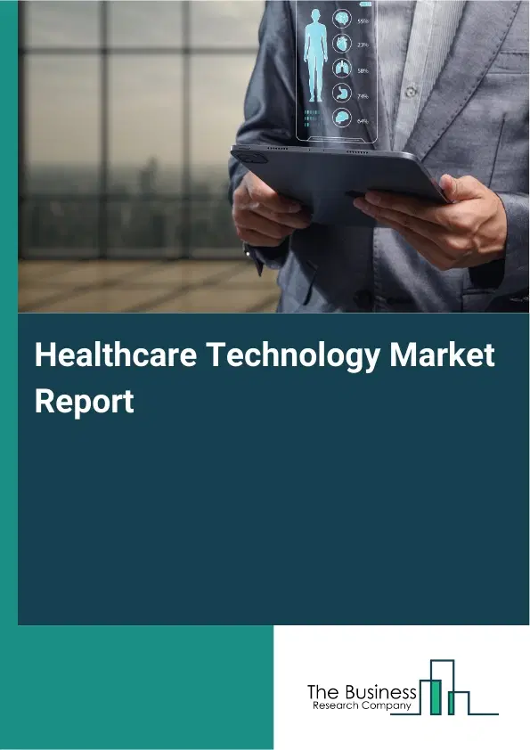 Global Healthcare Technology Market Report 2026