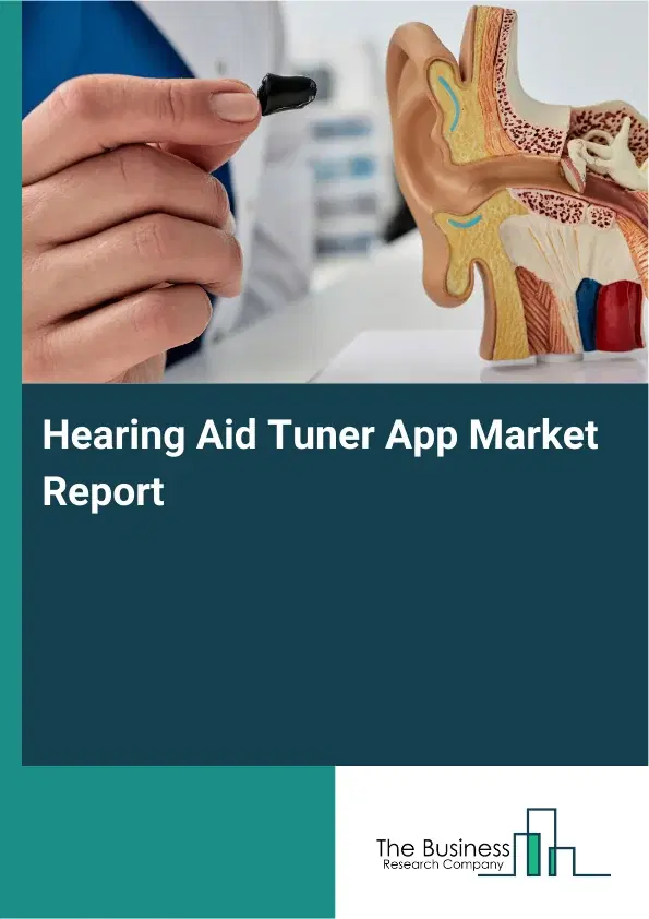 Global Hearing Aid Tuner App Market Report 2026