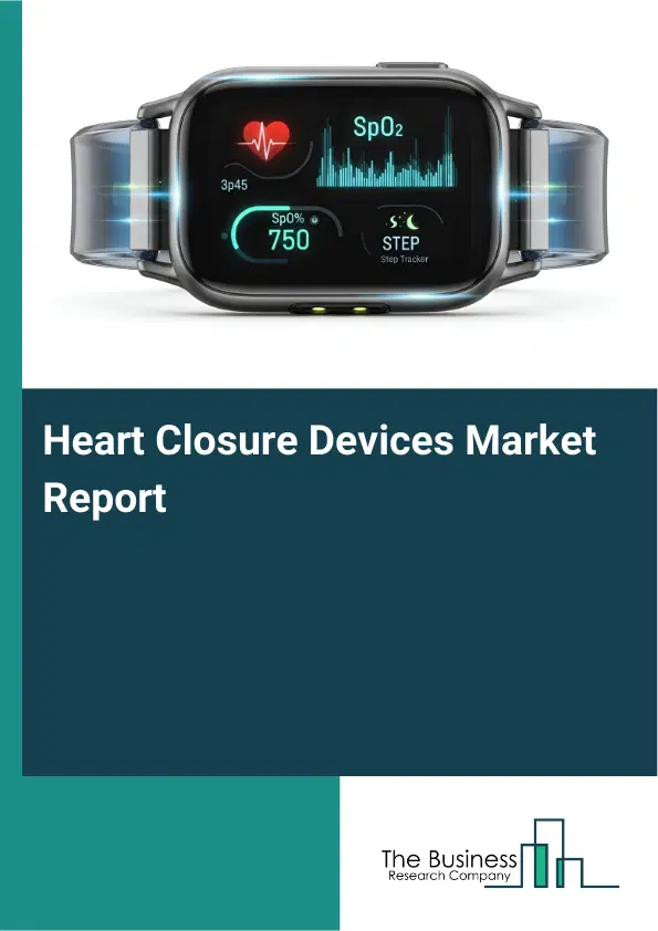 Global Heart Closure Devices Market Report 2026