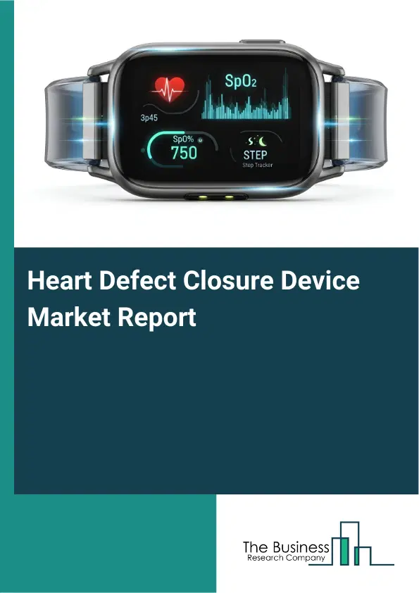 Global Heart Defect Closure Device Market Report 2026