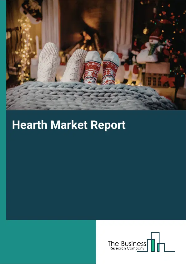 Global Hearth Market Report 2026