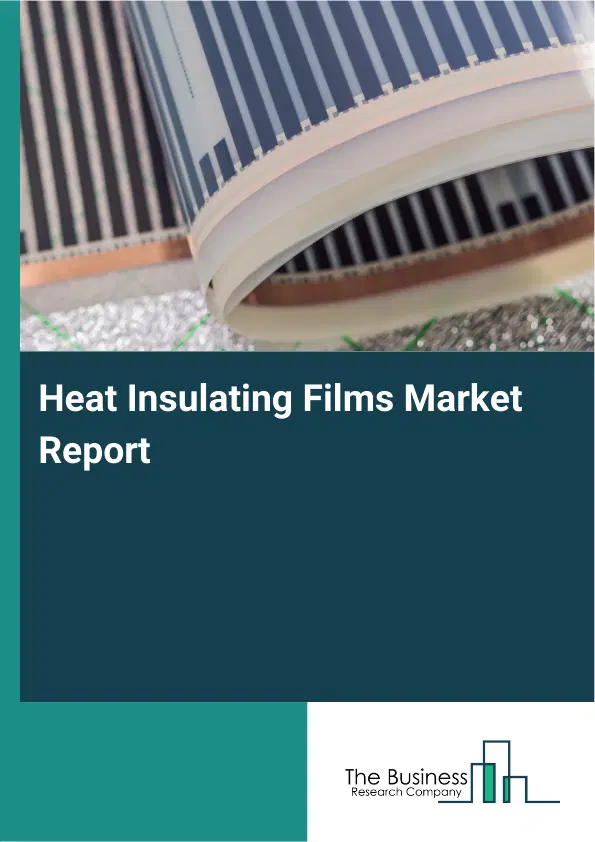Global Heat Insulating Films Market Report 2026