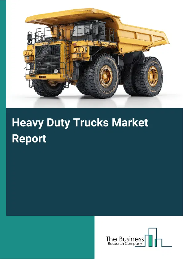 Global Heavy Duty Trucks Market Report 2026