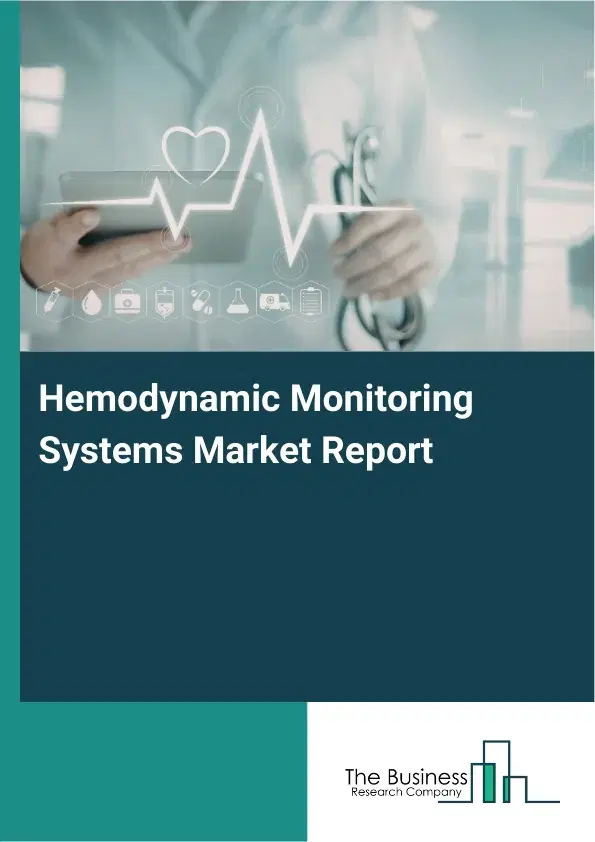 Global Hemodynamic Monitoring Systems Market Report 2026