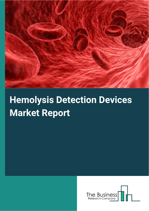 Hemolysis Detection Devices Market Report 2026
