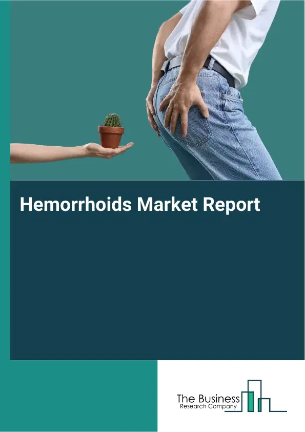 Global Hemorrhoids Market Report 2026
