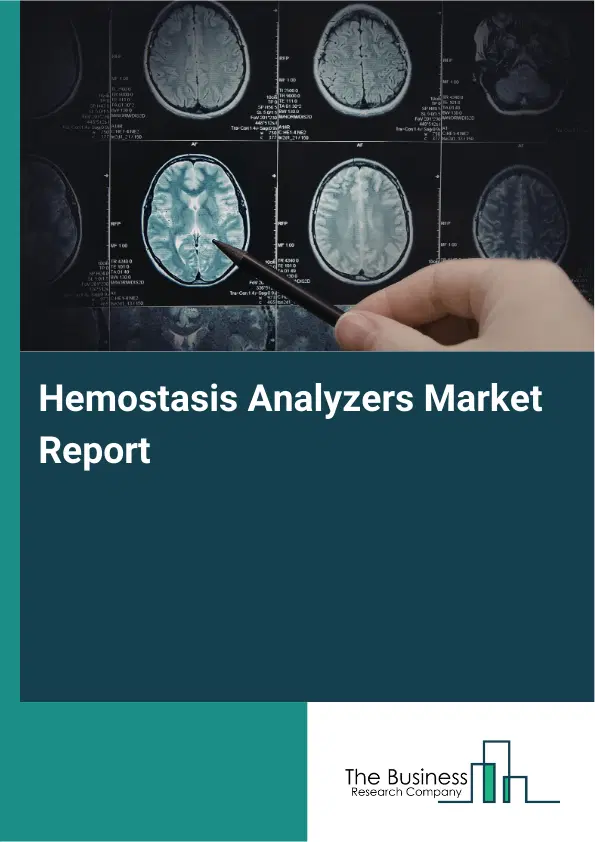 Global Hemostasis Analyzers Market Report 2026