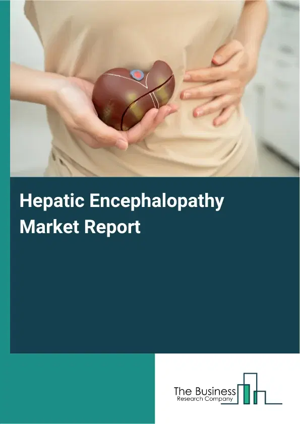 Global Hepatic Encephalopathy Market Report 2026