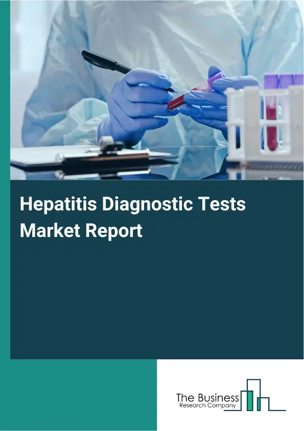 Global Hepatitis Diagnostic Tests Market Report 2026