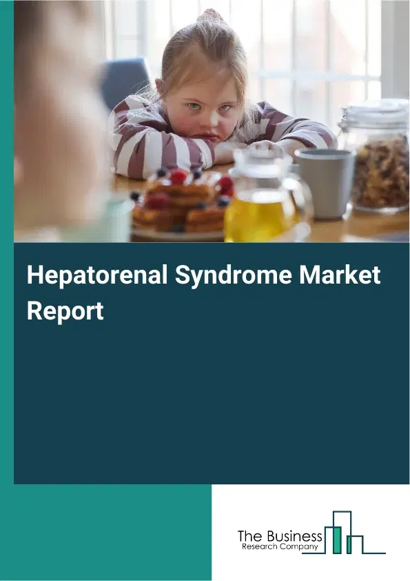 Global Hepatorenal Syndrome Market Report 2026