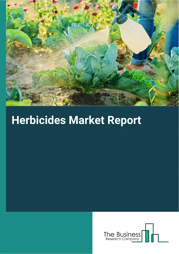 Global Herbicides Market Report 2026