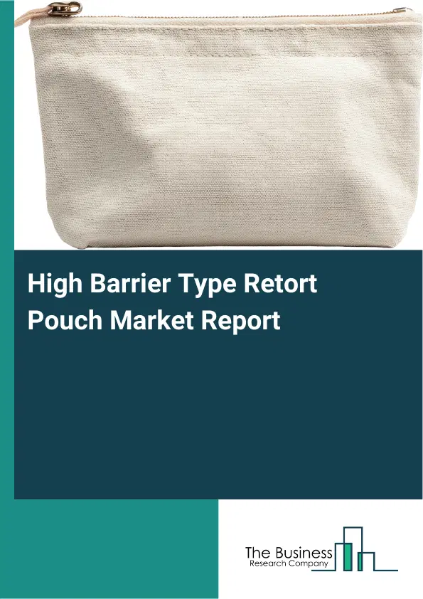 Global High Barrier Type Retort Pouch Market Report 2026