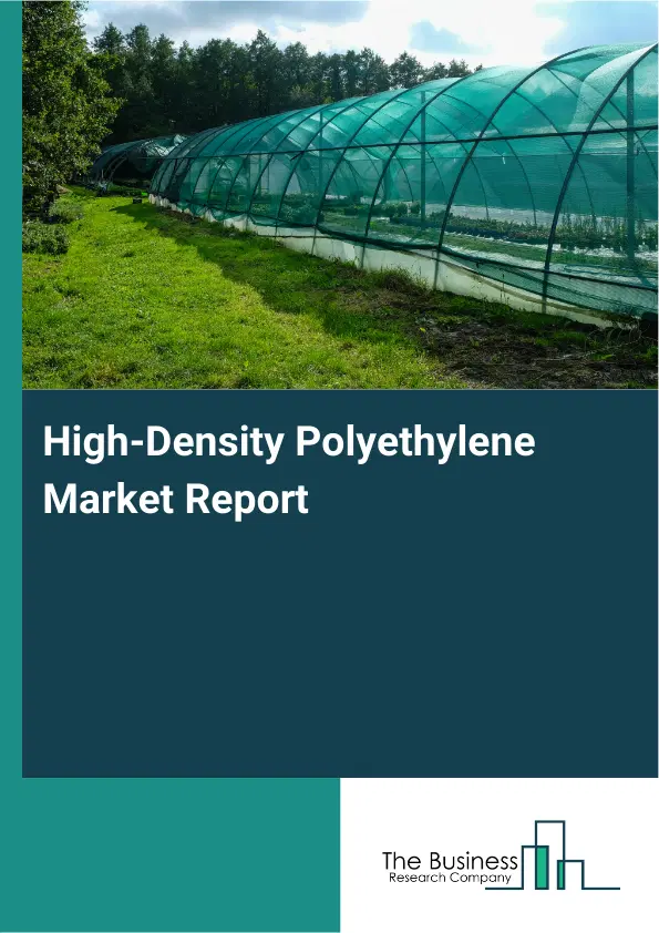 Global High-Density Polyethylene Market Report 2026