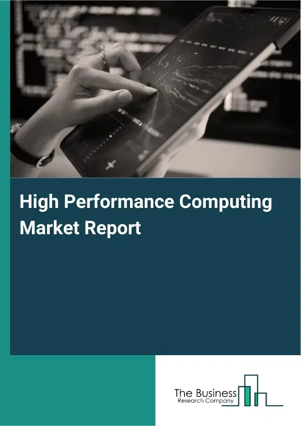 Global High Performance Computing Market Report 2026