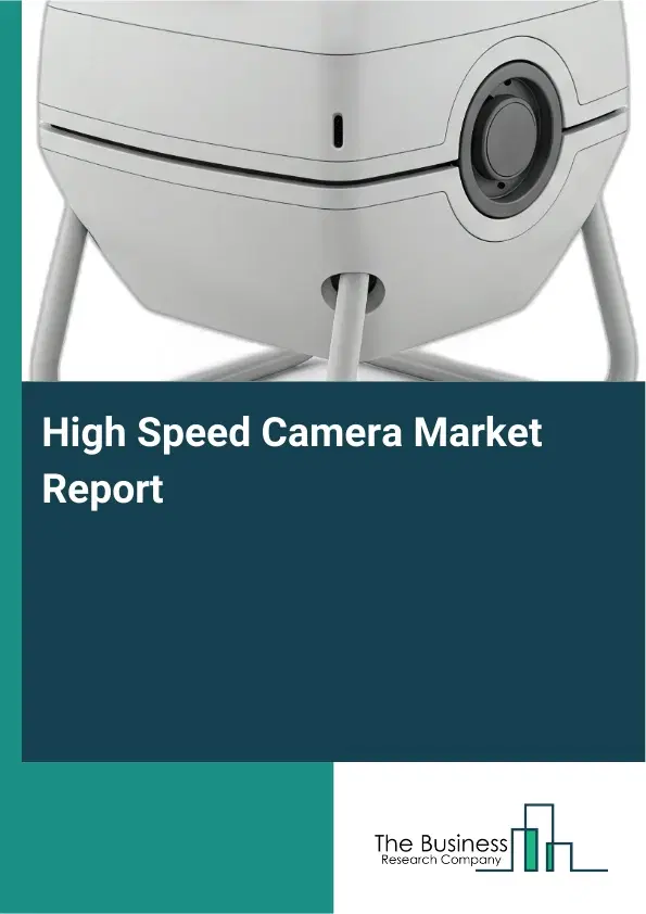 Global High Speed Camera Market Report 2026