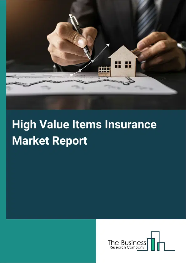 Global High Value Items Insurance Market Report 2026