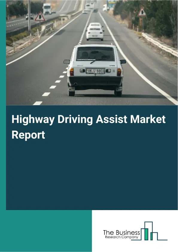 Global Highway Driving Assist Market Report 2026