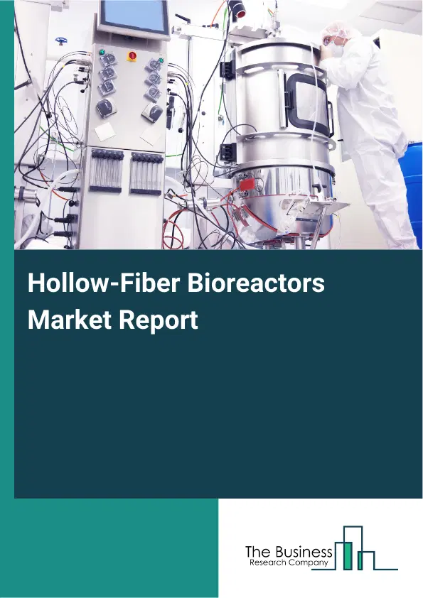 Global Hollow-Fiber Bioreactors Market Report 2026