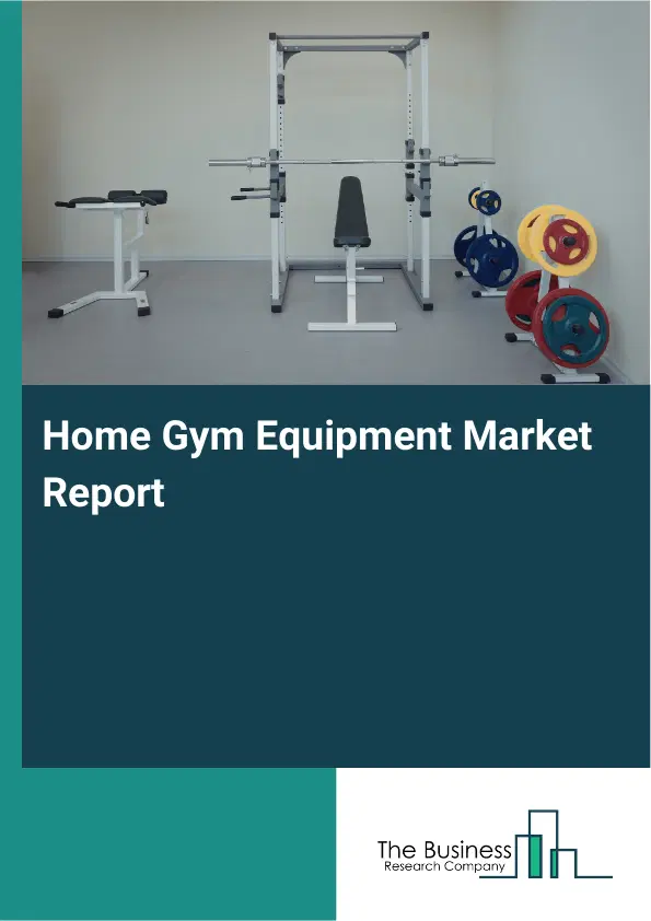 Global Home Gym Equipment Market Report 2026