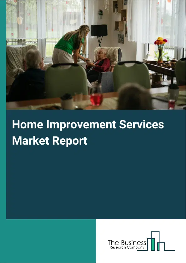 Global Home Improvement Services Market Report 2026