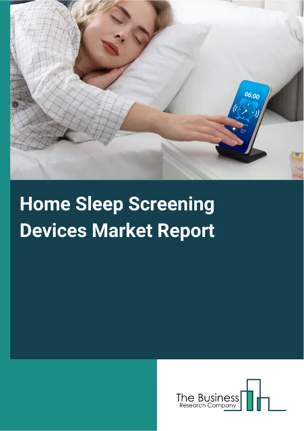 Global Home Sleep Screening Devices Market Report 2026