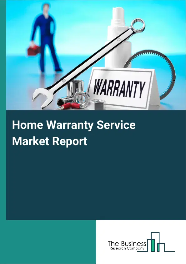 Global Home Warranty Service Market Report 2026