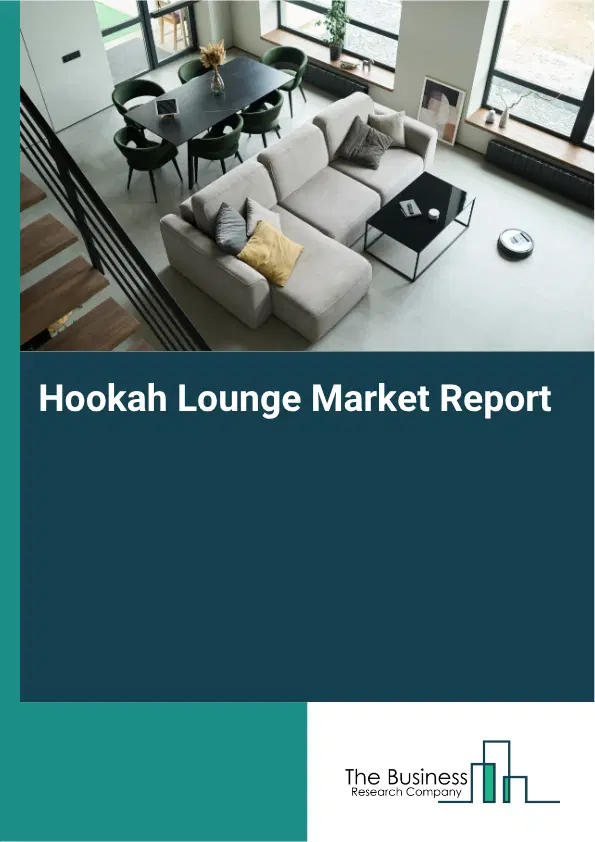 Hookah Lounge Market Report 2026