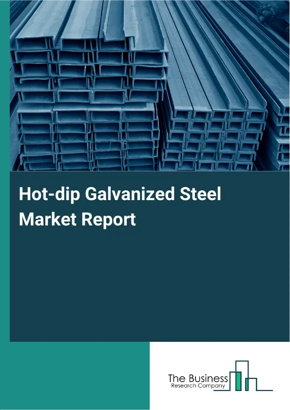 Global Hot-dip Galvanized Steel Market Report 2026