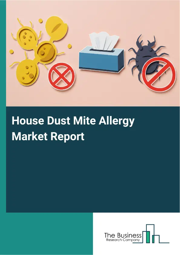 Global House Dust Mite Allergy Market Report 2026