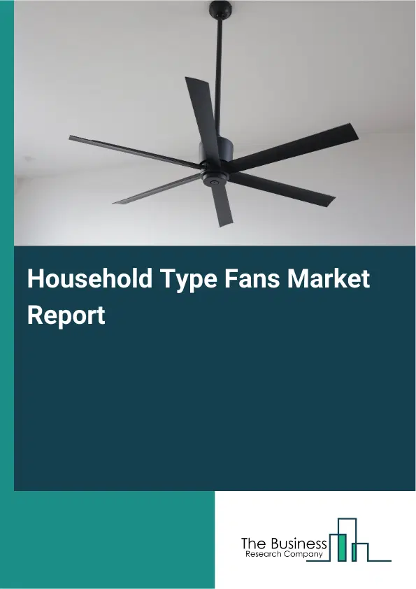 Global Household Type Fans Market Report 2026