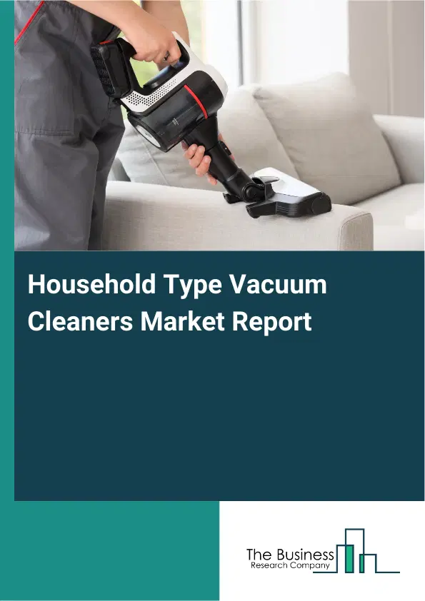 Global Household Type Vacuum Cleaners Market Report 2026