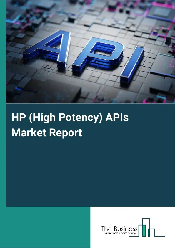Global HP (High Potency) APIs Market Report 2026