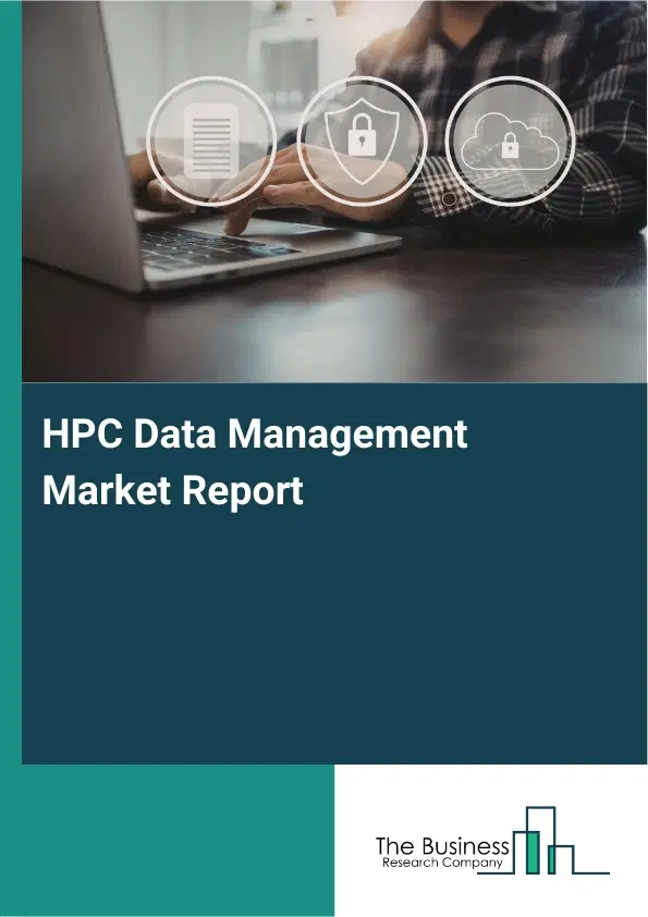 Global HPC Data Management Market Report 2026