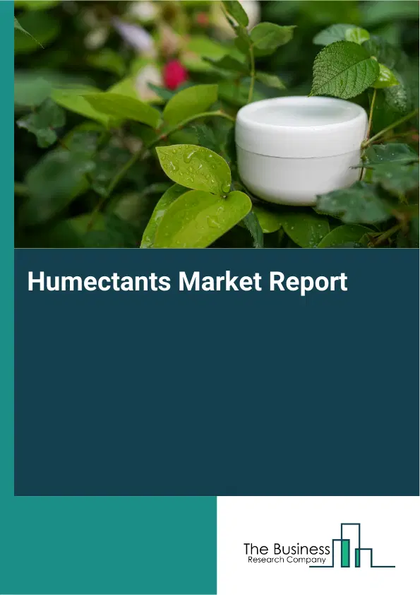 Global Humectants Market Report 2026