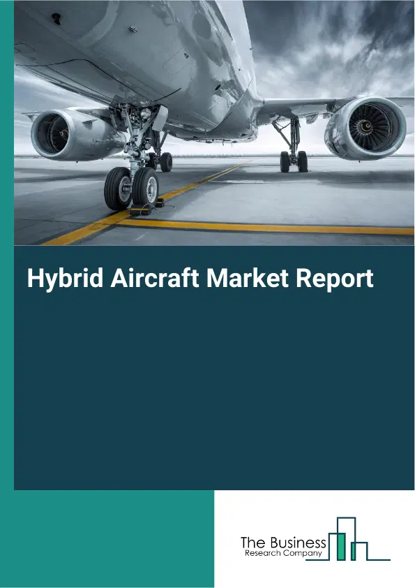 Global Hybrid Aircraft Market Report 2026