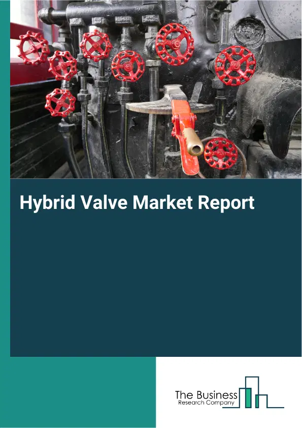 Global Hybrid Valve Market Report 2026