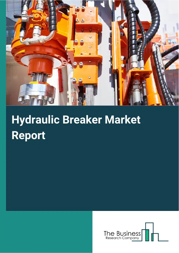 Global Hydraulic Breaker Market Report 2026