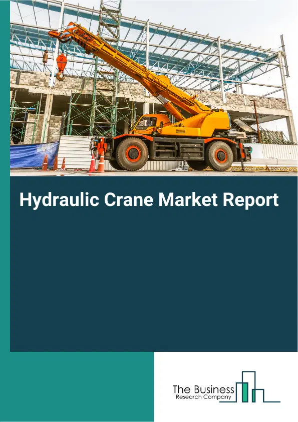 Global Hydraulic Crane Market Report 2026
