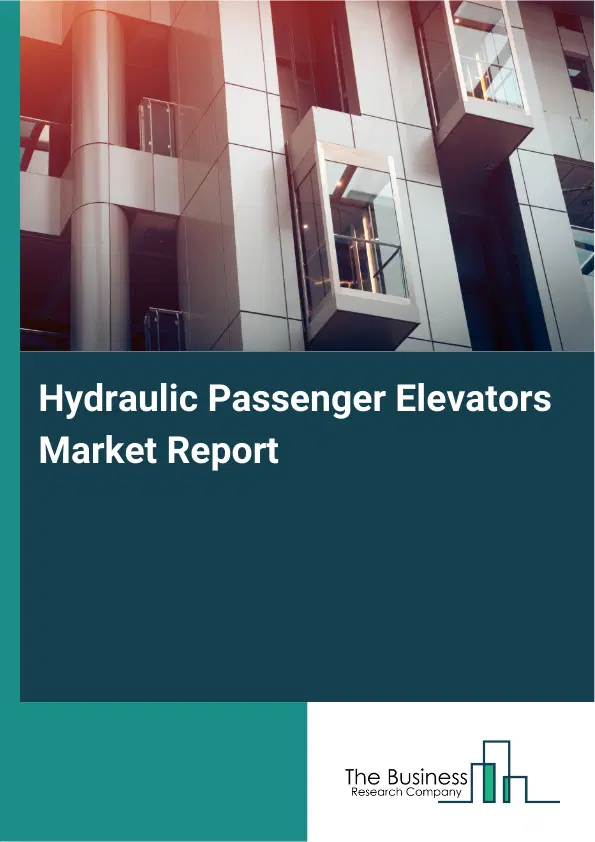 Global Hydraulic Passenger Elevators Market Report 2026