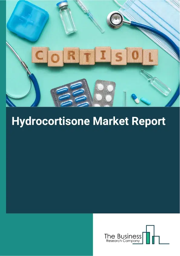 Global Hydrocortisone Market Report 2026