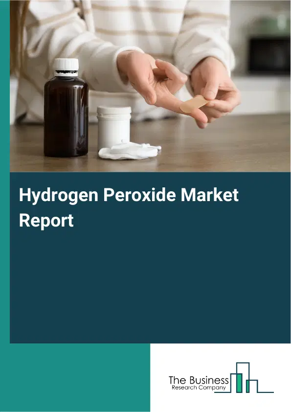 Global Hydrogen Peroxide Market Report 2026
