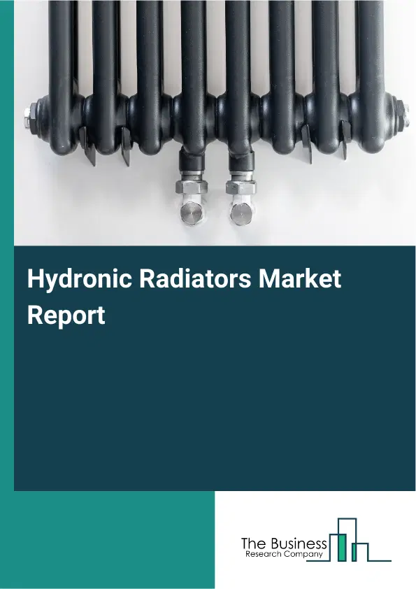 Global Hydronic Radiators Market Report 2026