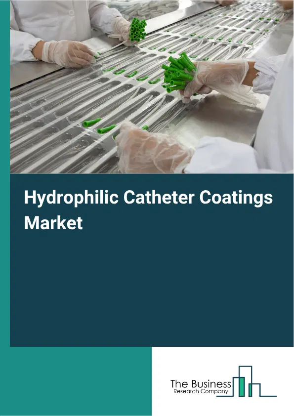 Hydrophilic Catheter Coatings Market Report 2026