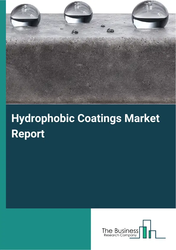 Global Hydrophobic Coatings Market Report 2026