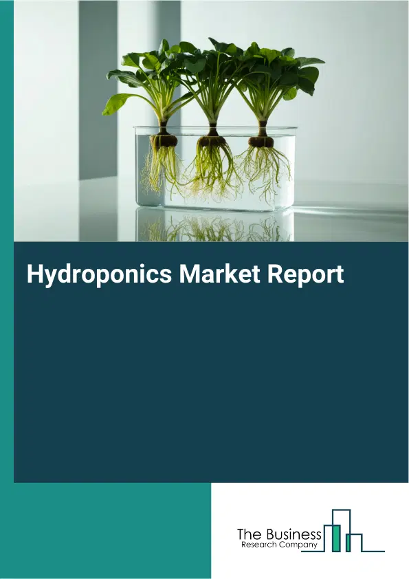 Global Hydroponics Market Report 2026