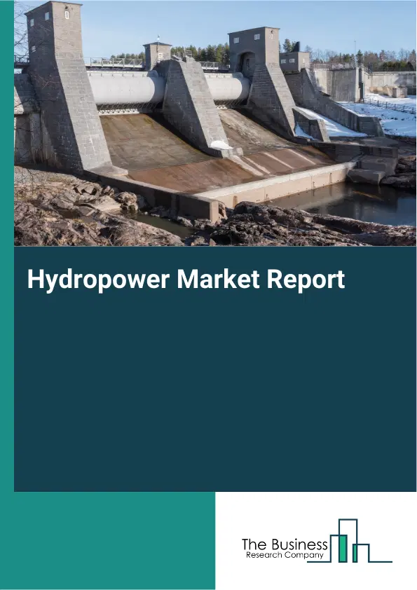 Global Hydropower Market Report 2026
