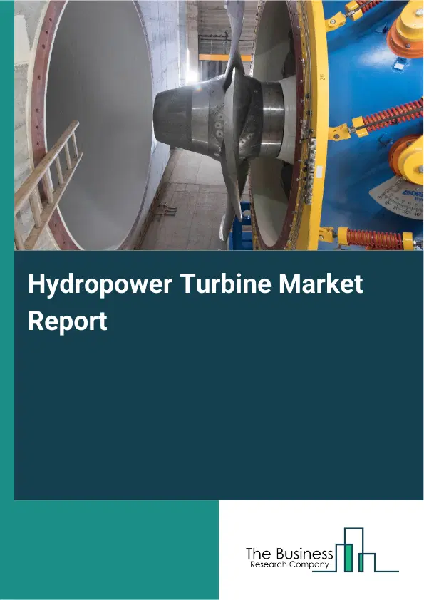 Global Hydropower Turbine Market Report 2026