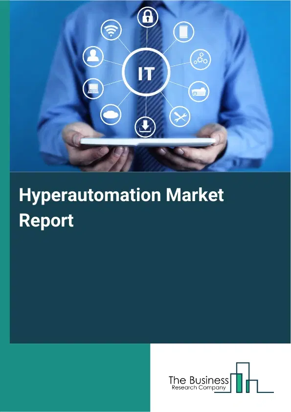 Global Hyperautomation Market Report 2026